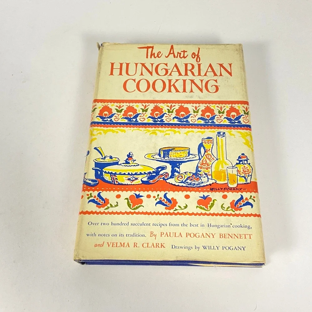 The Art of Hungarian Cooking 1954 First Edition Hardcover Cookbook Paula Bennett